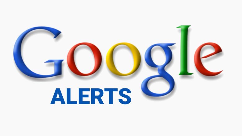 Google Alerts: A Powerful Tool For Staying Informed